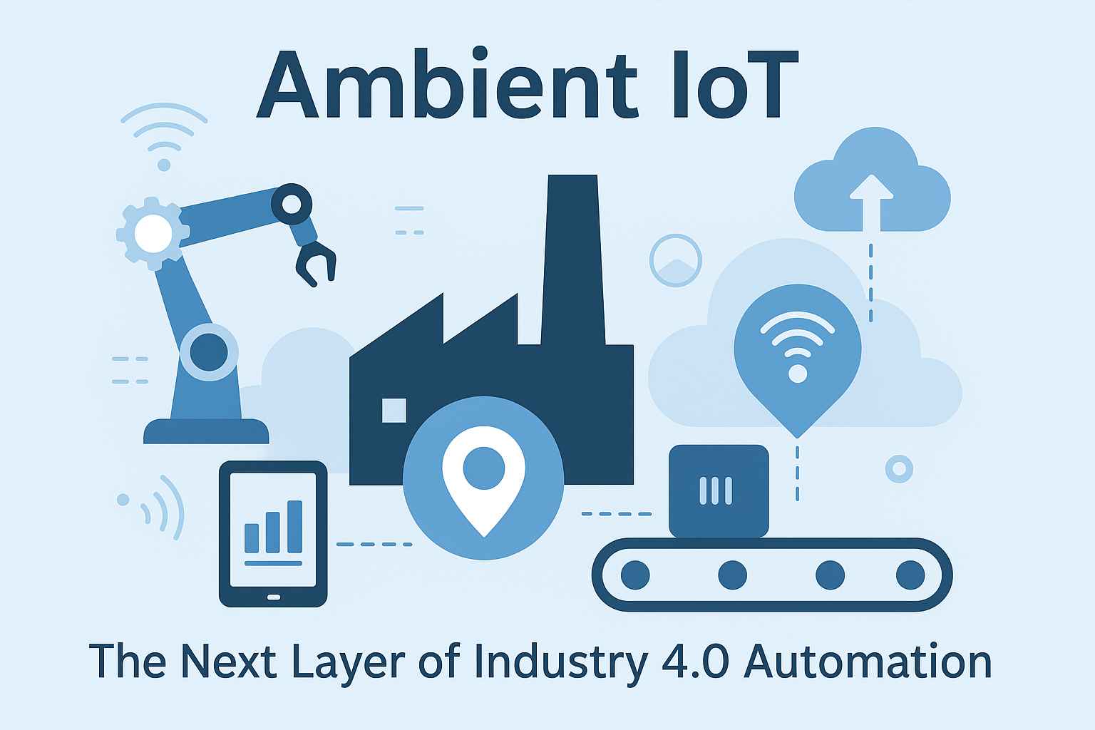 Ambient IoT: The Next Layer of Industry 4.0 Automation